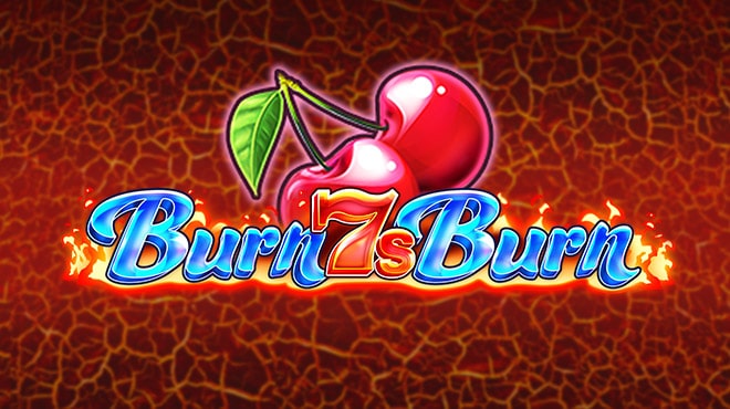 Burn 7s Burn