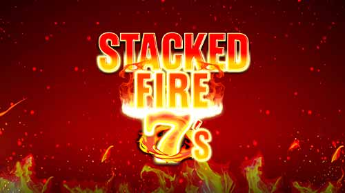 Stacked Fire 7S