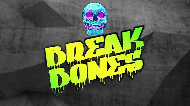Break Bones
