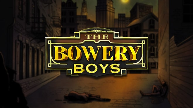 The Bowery Boys