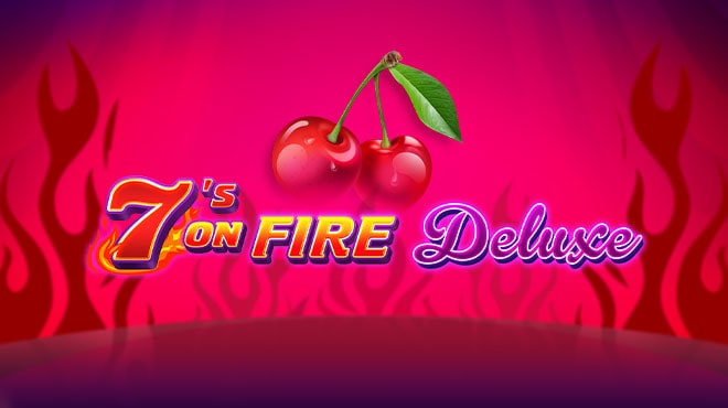 7s on Fire Deluxe