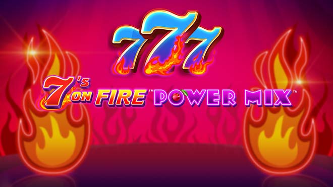 7’s on Fire Power Mix 