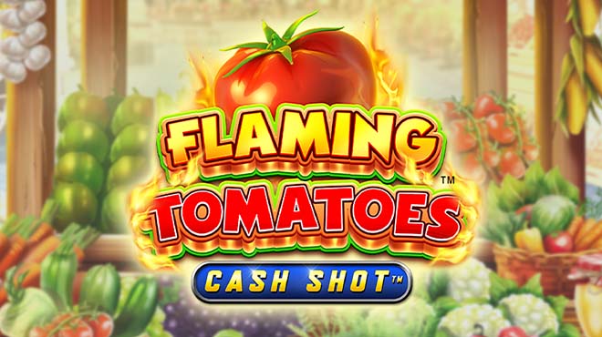 Flaming Tomatoes Cash Shot