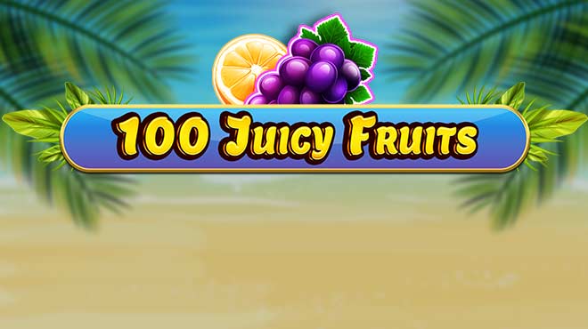 100 Juicy Fruits