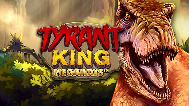 Tyrant King Megaways