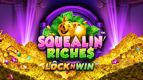 Squealin' Riches