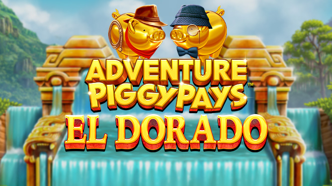 Adventure Piggypays El Dorado