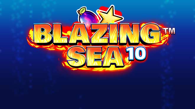 Blazing Sea 10