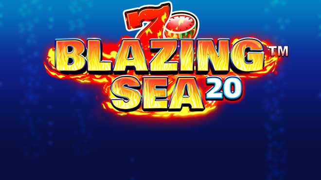 Blazing Sea 20