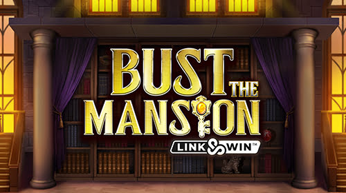 Bust the Mansion