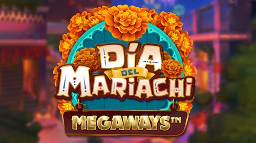 Dia Del Mariachi Megaways