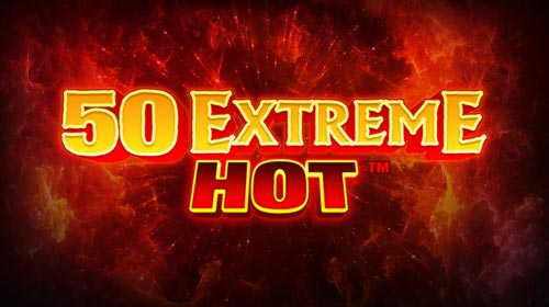 50 Extreme Hot™