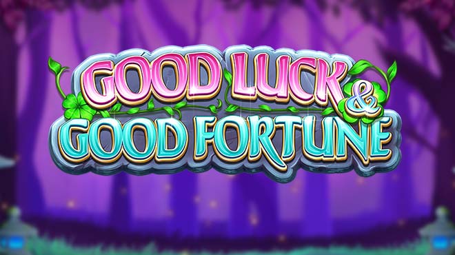 Good Luck & Good Fortune