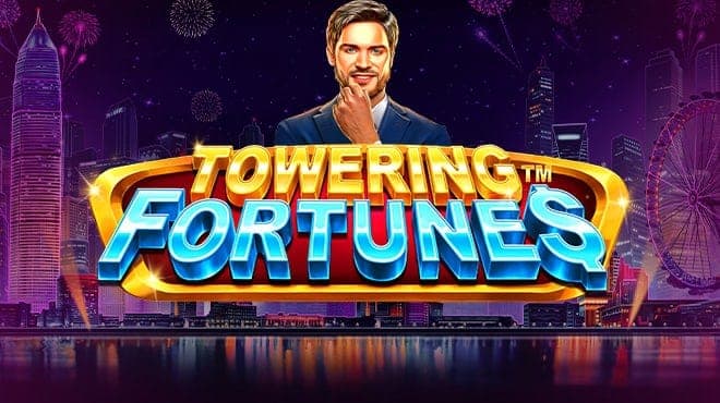 Towering Fortunes