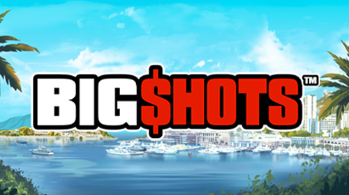 Big Shots