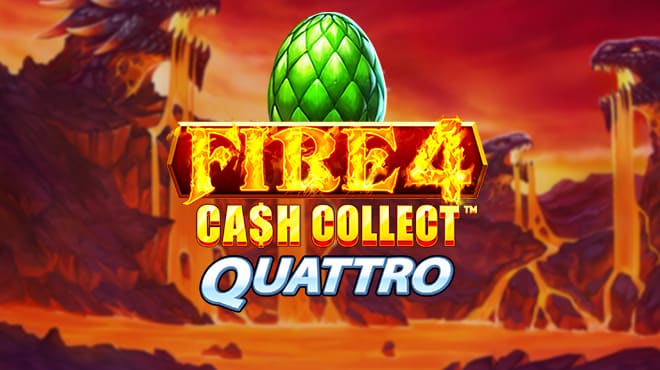 Fire 4 - Cash Collect - Quattro