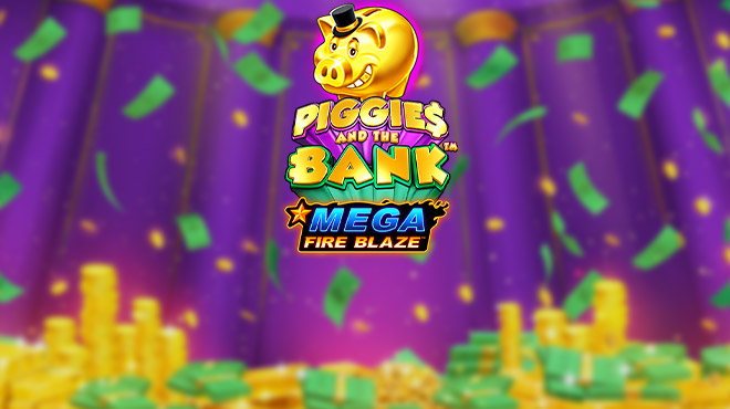 Piggies and The Bank: Mega Fire Blaze