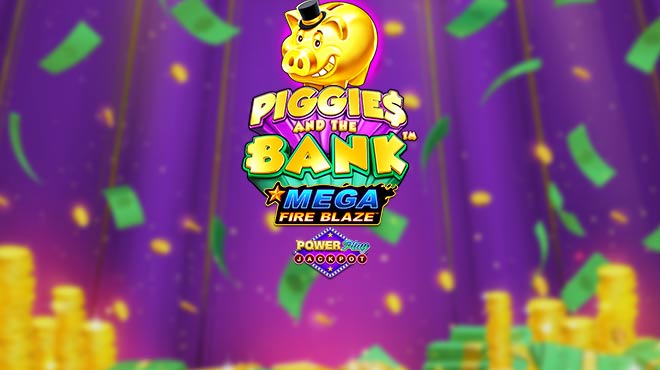 Piggies and the Bank Mega Fire Blaze PP