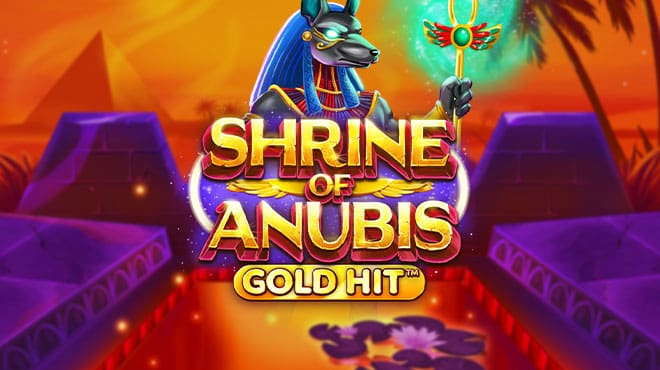 Shrine of Anubis - Gold Hit