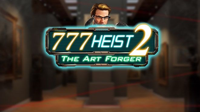 777 Heist 2 The Art Forger