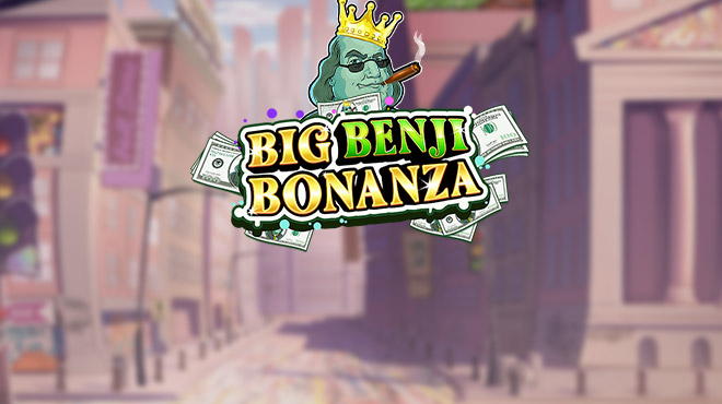 Big Benji Bonanaza